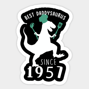 Best Dad 1957 T-Shirt DaddySaurus Since 1957 Daddy Chef Gift Sticker